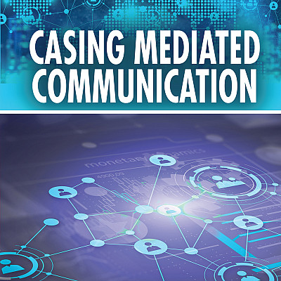 Casing Mediated Communication (2021) by Corey Liberman, Ph.D.