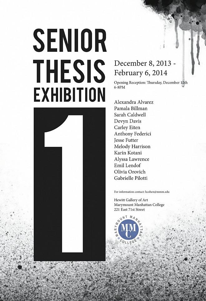 Senior Thesis Exhibition I - December 8, 2013 - February 6, 2014. This first of two group exhibitions features the graphic design, photog...