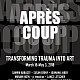 Apres Coup Exhibition, March 19–May 3