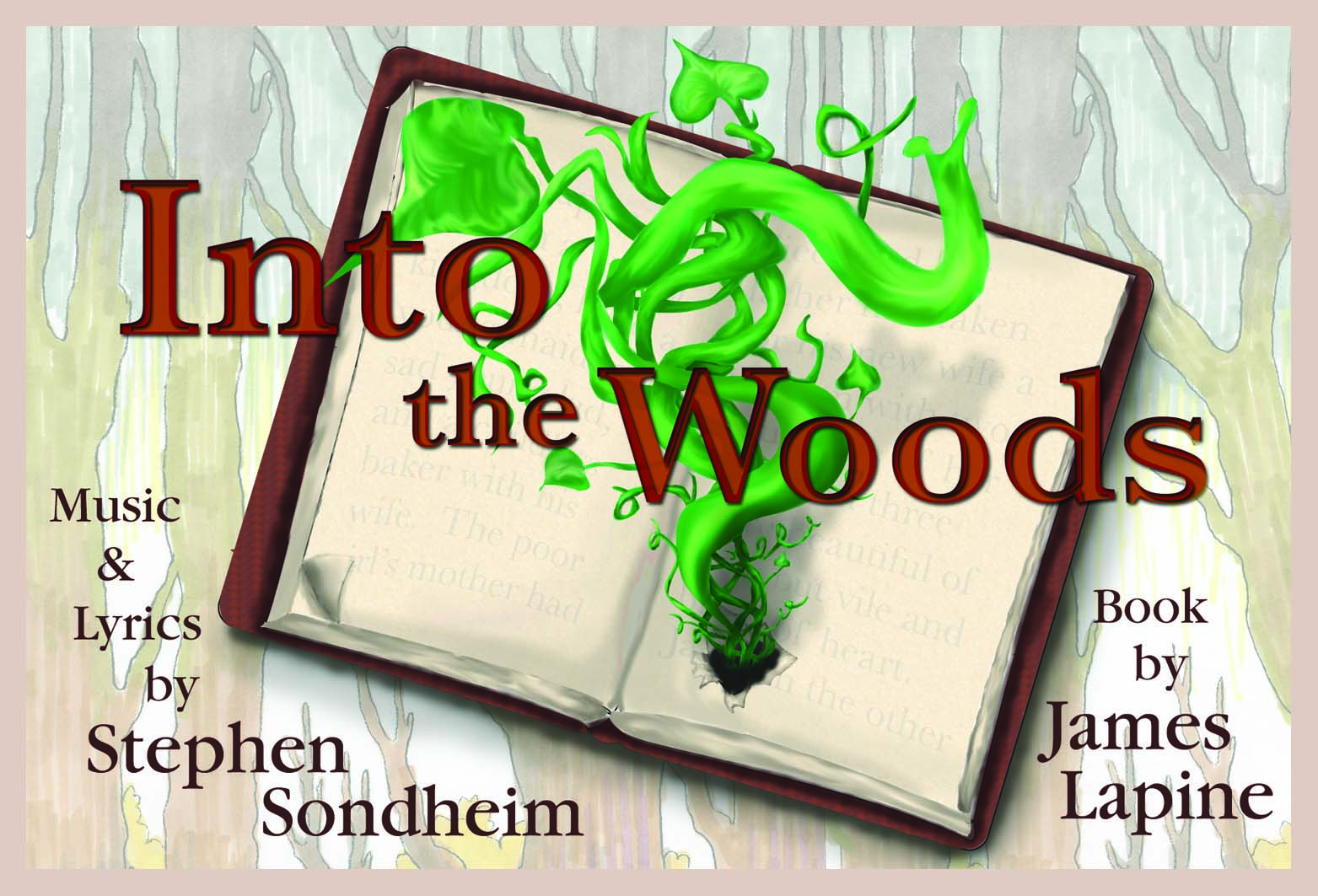 Into the Woods Music & Lyrics by Stephen Sondheim Book by James Lapine