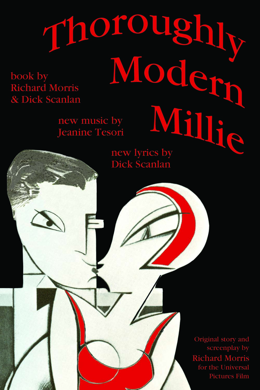 Thoroughly Modern Milliebook by Richard Morris & Dick Scanlan new music by Jeanine Tesori new lyrics by Dick Scanlan  Original story ...