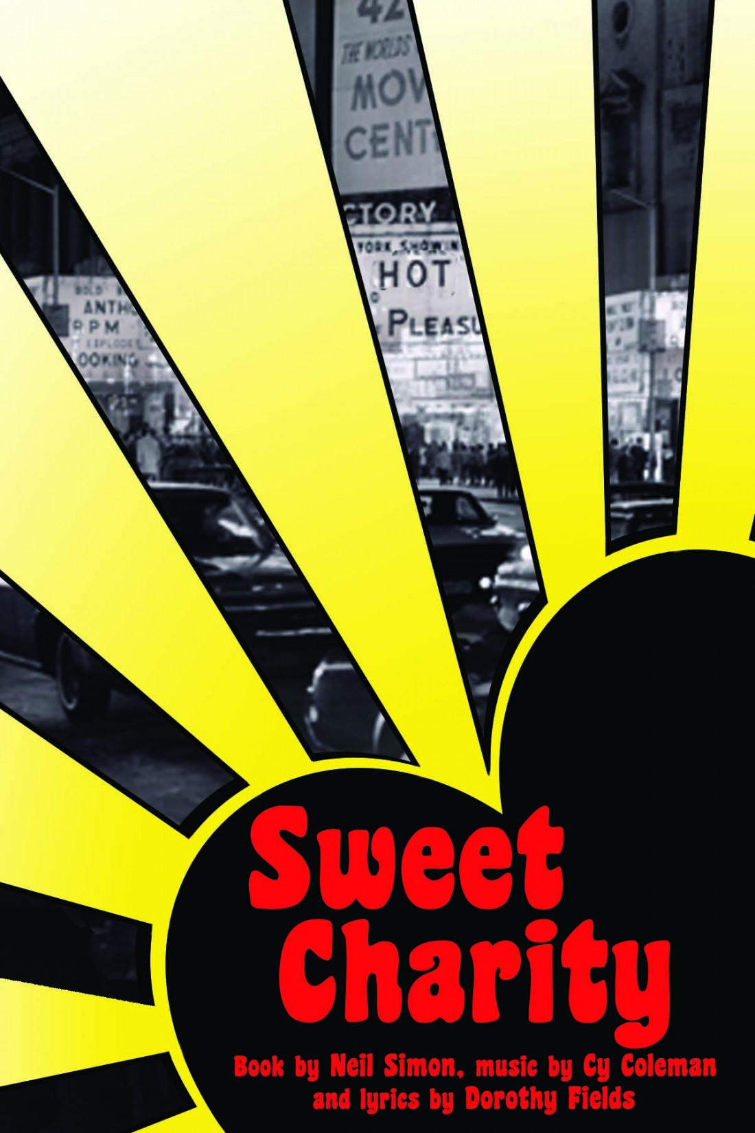 Sweet CharityBook by Neil Simon, music by Cy Coleman and lyrics by Dorothy Fields